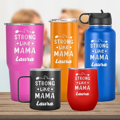 Strong Like Mama: Celebrating Courage, Unwavering Love, Mother Day, Birthday Gift from Daughter , Son, Mom Mug, Personalized Name Tumbler - image1
